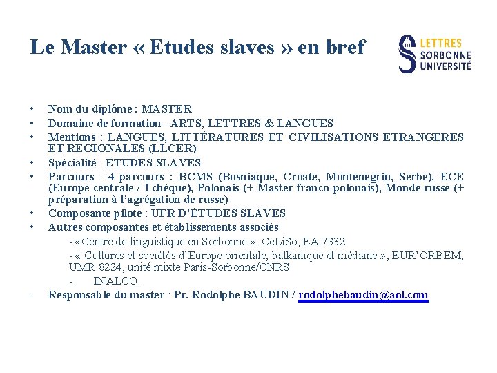 Le Master « Etudes slaves » en bref • • - Nom du diplôme