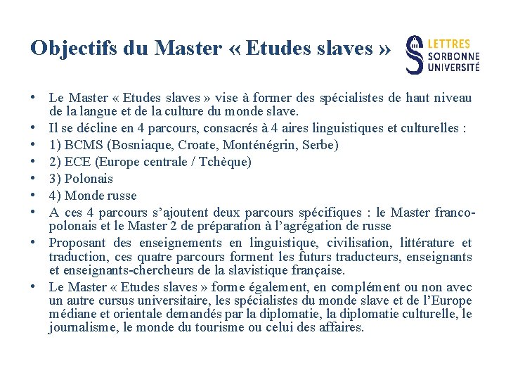 Objectifs du Master « Etudes slaves » • Le Master « Etudes slaves »