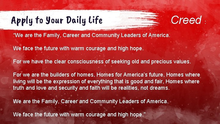 Apply to Your Daily Life Creed : “We are the Family, Career and Community