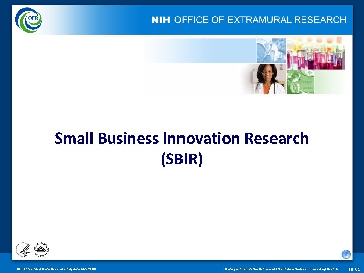 Small Business Innovation Research (SBIR) NIH Extramural Data Book – last update May 2008