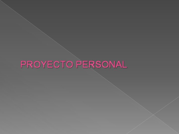 PROYECTO PERSONAL 