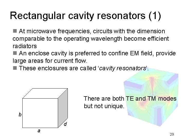 Rectangular cavity resonators (1) n At microwave frequencies, circuits with the dimension comparable to