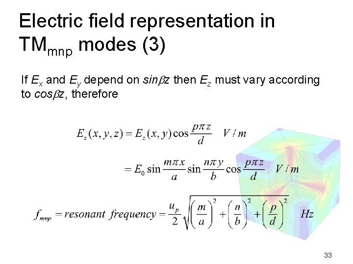 Electric field representation in TMmnp modes (3) If Ex and Ey depend on sin