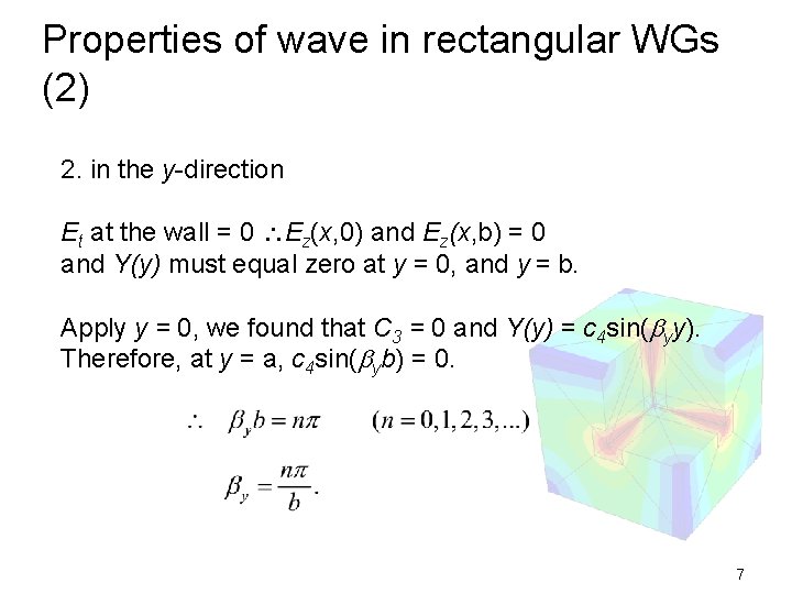 Properties of wave in rectangular WGs (2) 2. in the y-direction Et at the