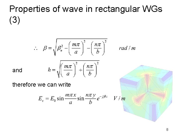 Properties of wave in rectangular WGs (3) and therefore we can write 8 