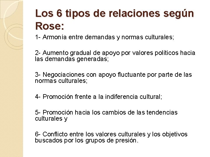 Los 6 tipos de relaciones según Rose: 1 - Armonía entre demandas y normas