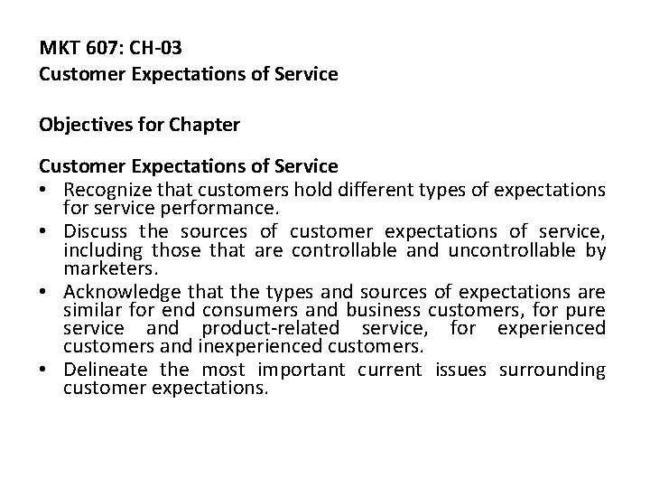 MKT 607: CH-03 Customer Expectations of Service Objectives for Chapter Customer Expectations of Service