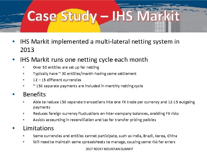 Case Study – IHS Markit • IHS Markit implemented a multi-lateral netting system in