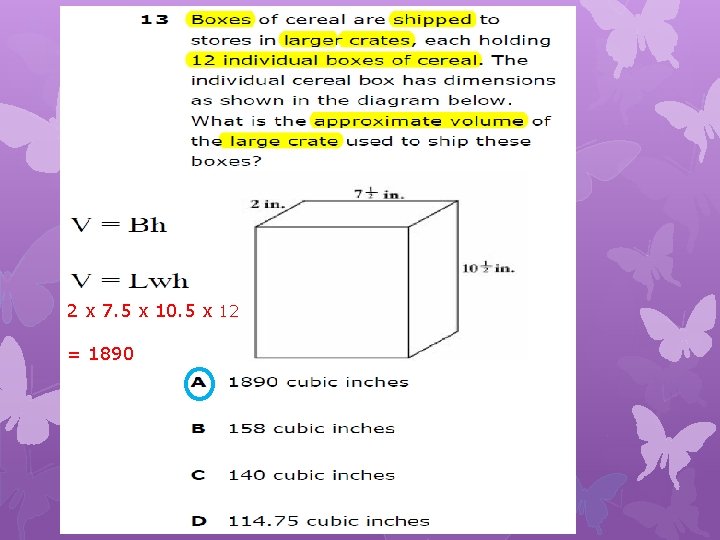2 x 7. 5 x 10. 5 x 12 = 1890 