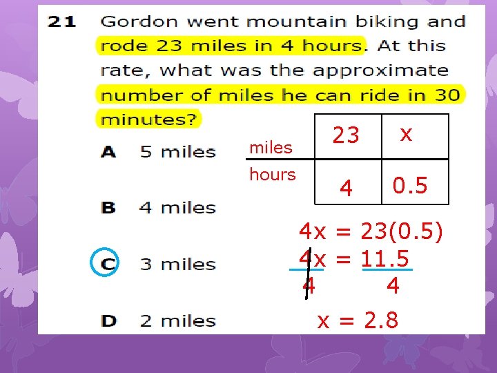 miles hours 23 x 4 0. 5 4 x = 23(0. 5) 4 x