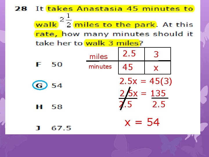 miles 2. 5 3 minutes 45 x 2. 5 x = 45(3) 2. 5
