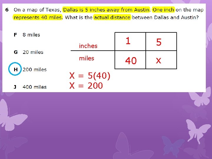 inches miles X = 5(40) X = 200 1 5 40 x 