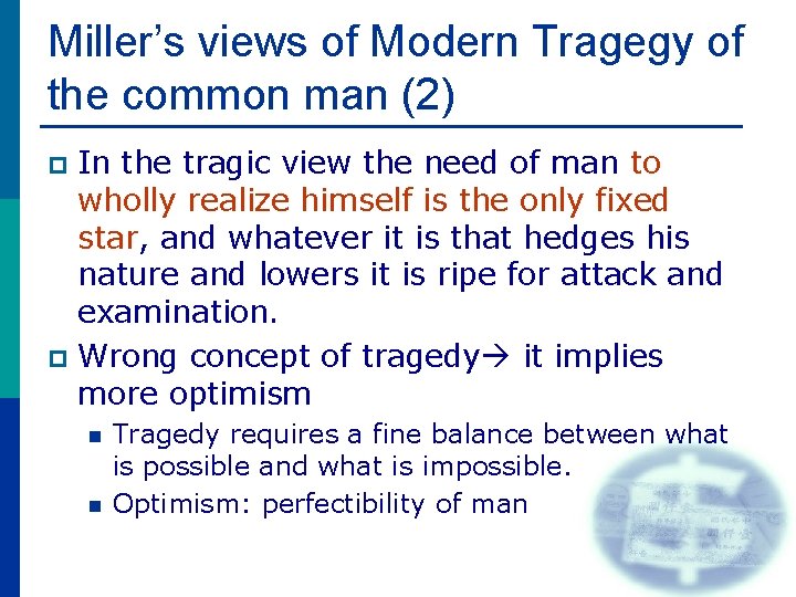 Miller’s views of Modern Tragegy of the common man (2) In the tragic view