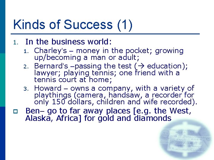 Kinds of Success (1) 1. In the business world: 1. 2. 3. p Charley’s