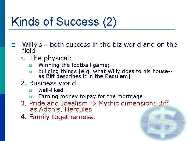 Kinds of Success (2) p Willy’s – both success in the biz world and