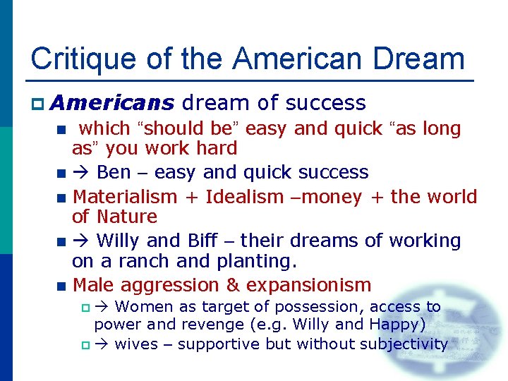 Critique of the American Dream p Americans dream of success which “should be” easy