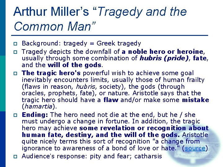 Arthur Miller’s “Tragedy and the Common Man” p p p Background: tragedy = Greek