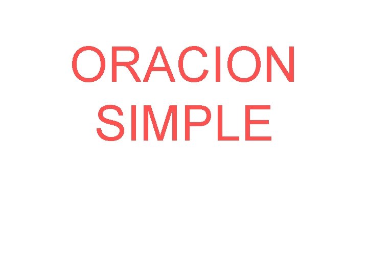 ORACION SIMPLE 