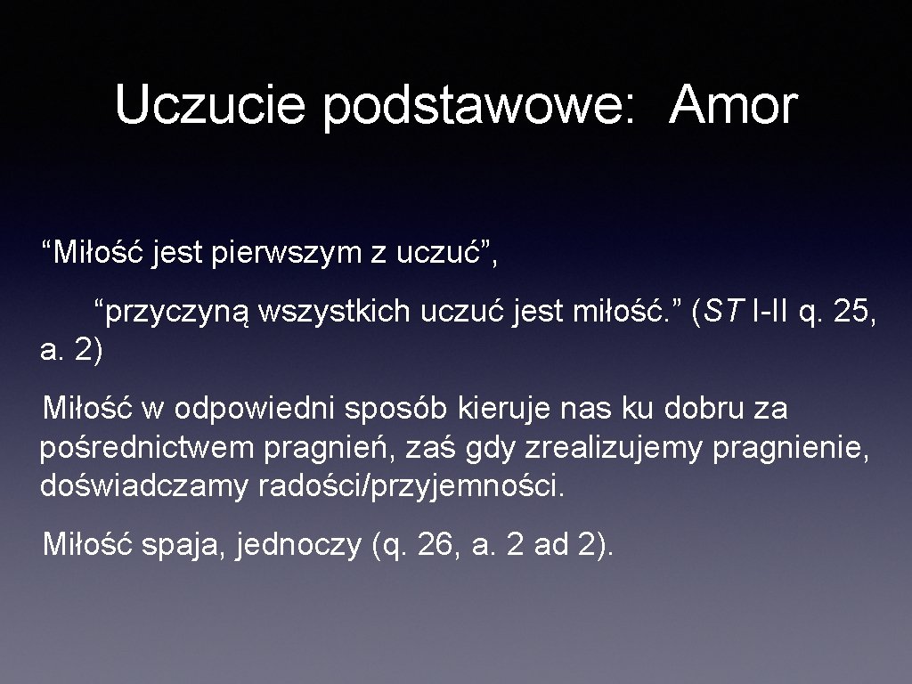 Uczucie podstawowe: Amor “Miłość jest pierwszym z uczuć”, “przyczyną wszystkich uczuć jest miłość. ”