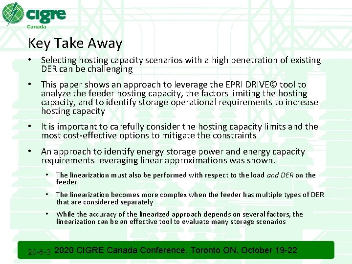 Key Take Away • Selecting hosting capacity scenarios with a high penetration of existing Key Take Away • Selecting hosting capacity scenarios with a high penetration of existing
