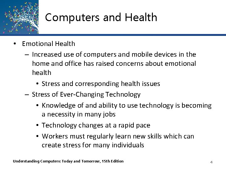 Computers and Health • Emotional Health – Increased use of computers and mobile devices