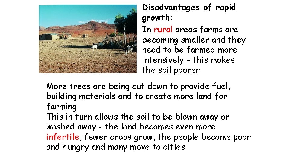 Disadvantages of rapid growth: In rural areas farms are becoming smaller and they need Disadvantages of rapid growth: In rural areas farms are becoming smaller and they need