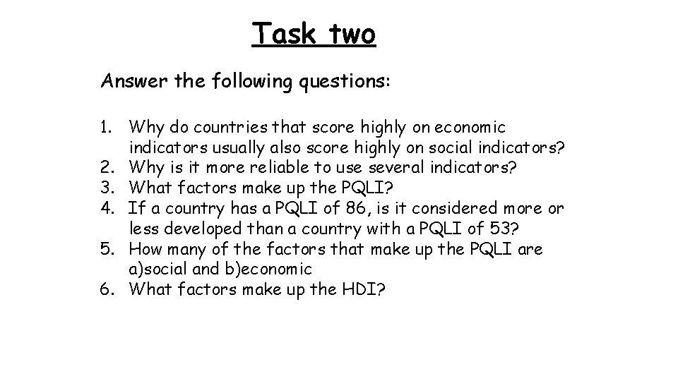 Task two Answer the following questions: 1. Why do countries that score highly on Task two Answer the following questions: 1. Why do countries that score highly on
