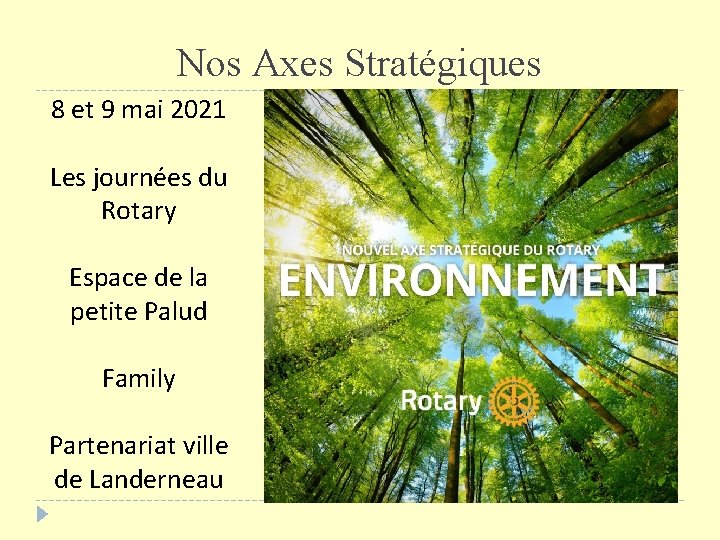 Nos Axes Stratégiques 8 et 9 mai 2021 Les journées du Rotary Espace de