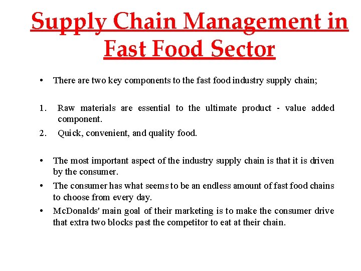 Supply Chain Management in Fast Food Sector • 1. 2. • • • There