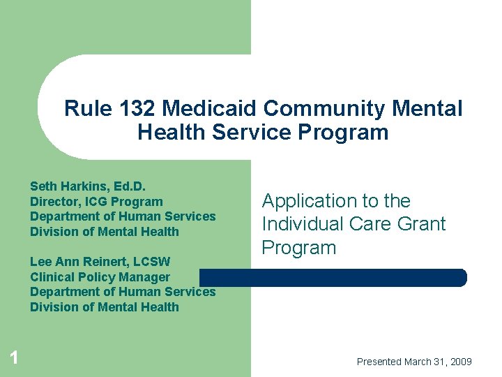 Section 132 Rights Rule 132 Medicaid Community Mental Health Service Program