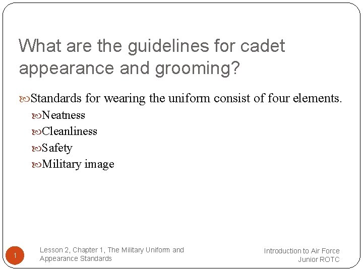 What are the guidelines for cadet appearance and grooming? Standards for wearing the uniform