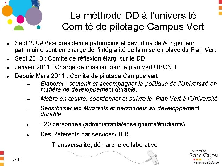 La méthode DD à l'université Comité de pilotage Campus Vert Sept 2009 Vice présidence