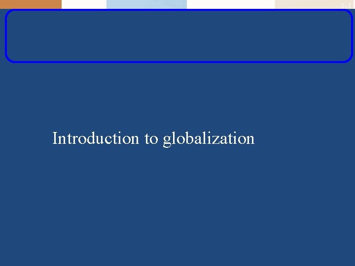 1 -1 Introduction to globalization 
