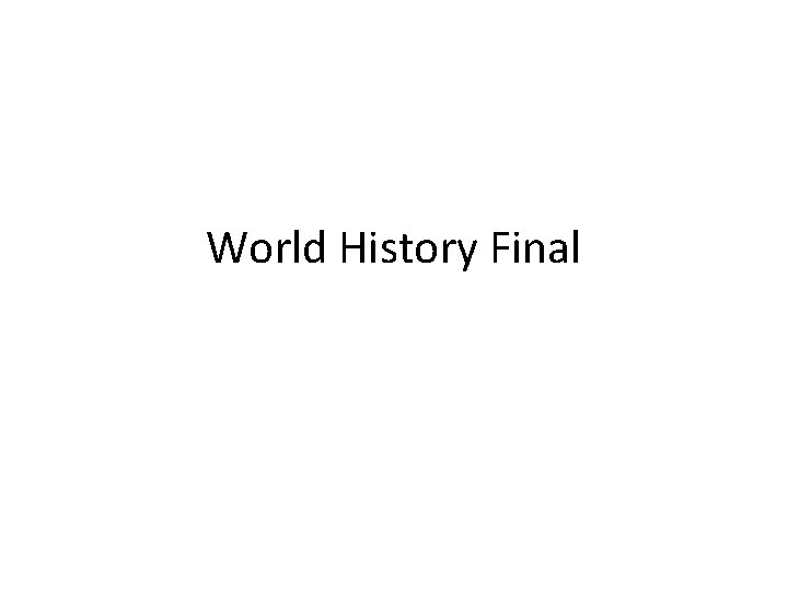 World History Final 