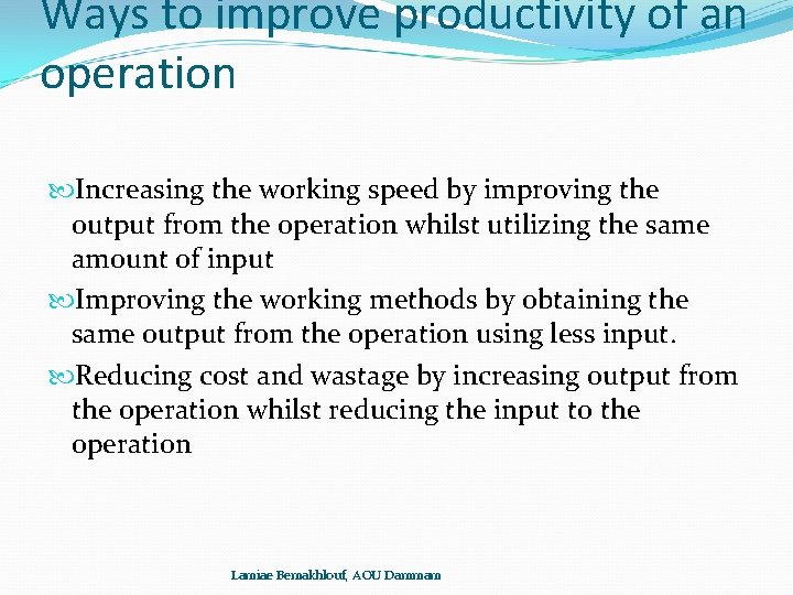 Ways to improve productivity of an operation Increasing the working speed by improving the Ways to improve productivity of an operation Increasing the working speed by improving the