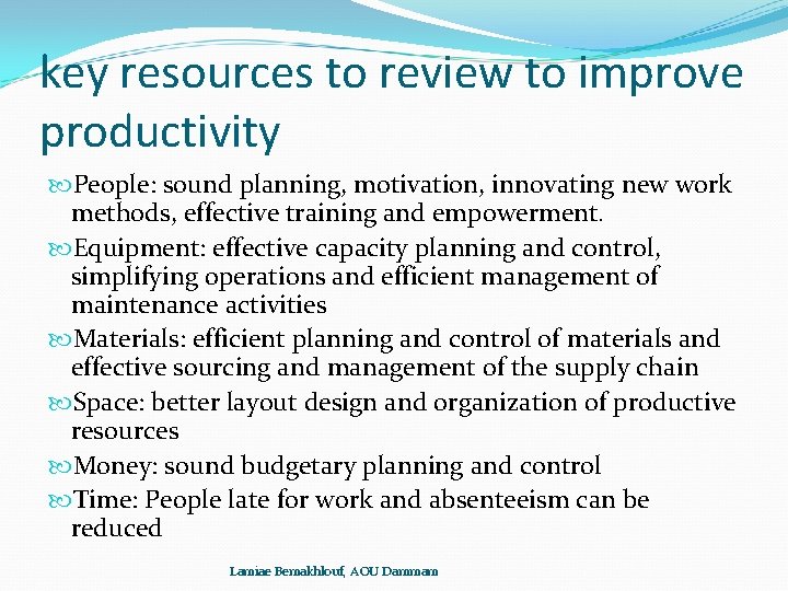 key resources to review to improve productivity People: sound planning, motivation, innovating new work key resources to review to improve productivity People: sound planning, motivation, innovating new work