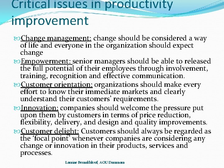 Critical issues in productivity improvement Change management: change should be considered a way of Critical issues in productivity improvement Change management: change should be considered a way of