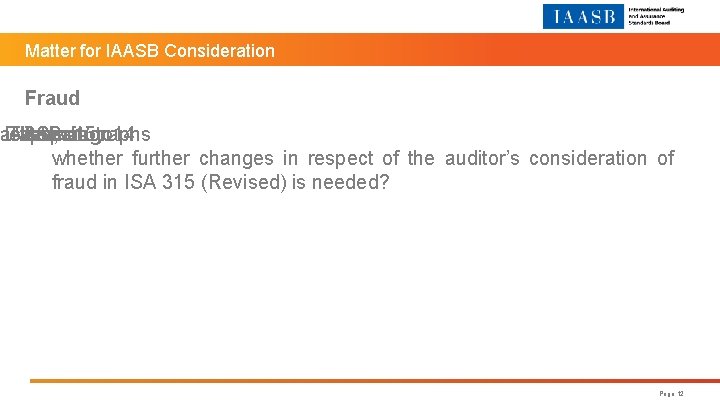 Matter for IAASB Consideration Fraud asked, IAASB The explanation the based is 3. onparagraphs