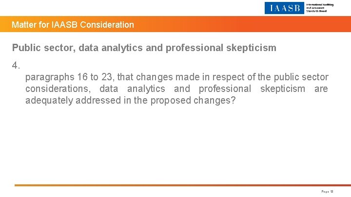 Matter for IAASB Consideration Public sector, data analytics and professional skepticism 4. paragraphs 16