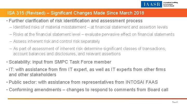 ISA 315 (Revised) – Significant Changes Made Since March 2018 • Further clarification of