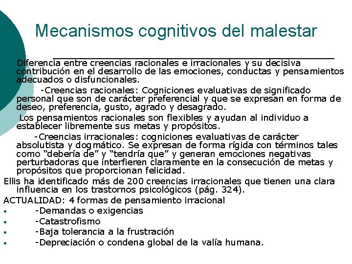 Mecanismos cognitivos del malestar Diferencia entre creencias racionales e irracionales y su decisiva contribución