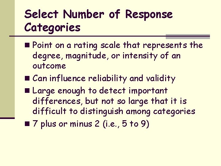 Select Number of Response Categories n Point on a rating scale that represents the