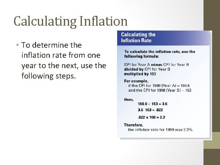 Calculating Inflation • To determine the inflation rate from one year to the next,