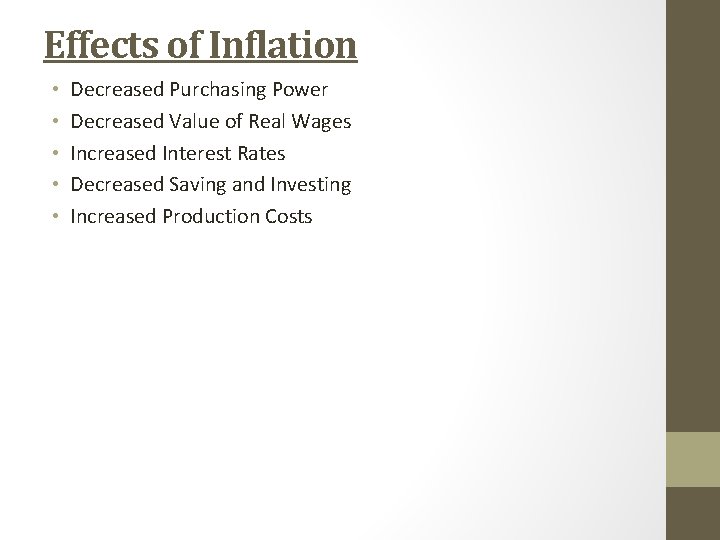 Effects of Inflation • • • Decreased Purchasing Power Decreased Value of Real Wages