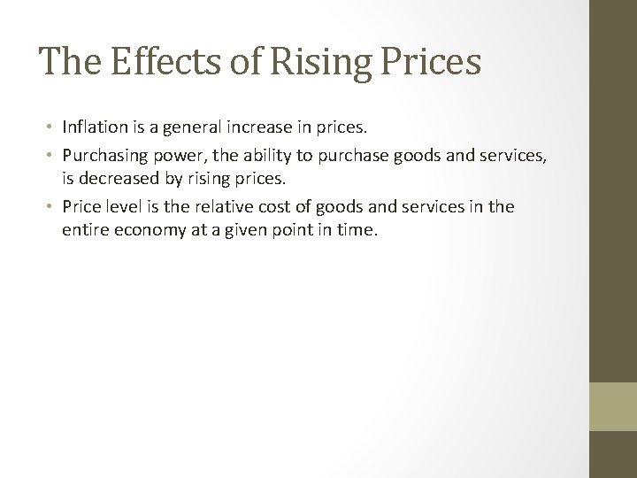 The Effects of Rising Prices • Inflation is a general increase in prices. •