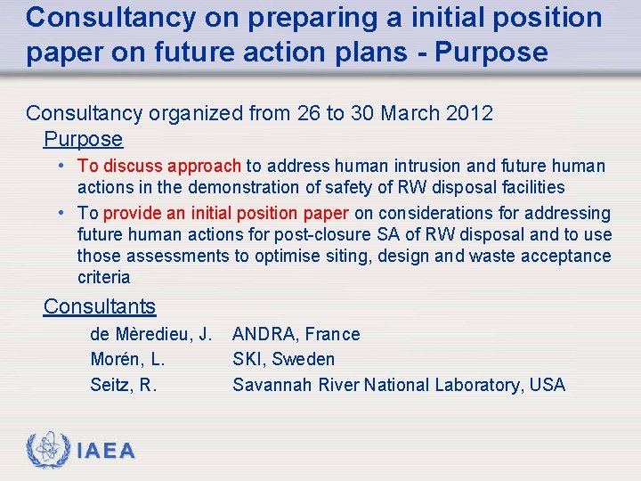 Consultancy on preparing a initial position paper on future action plans - Purpose Consultancy