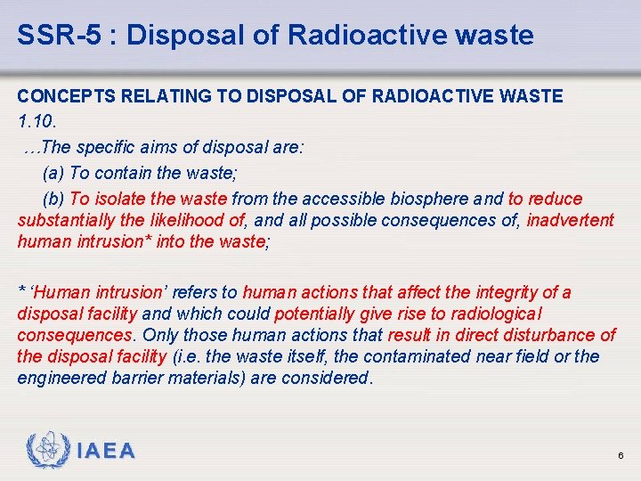 SSR-5 : Disposal of Radioactive waste CONCEPTS RELATING TO DISPOSAL OF RADIOACTIVE WASTE 1.