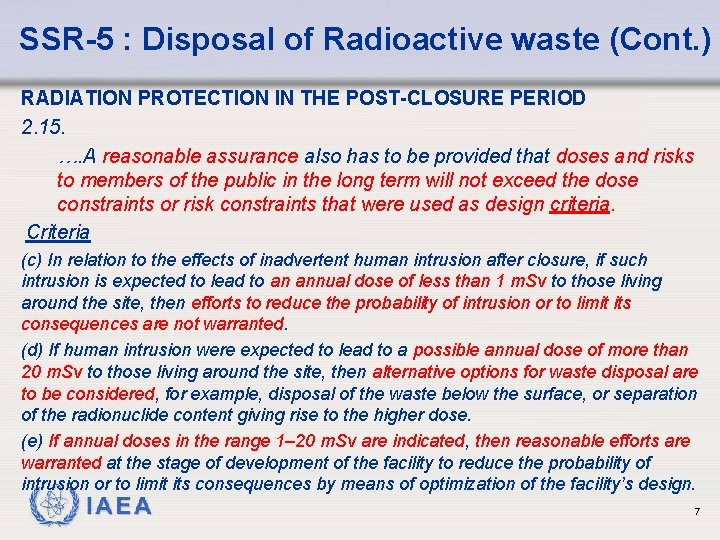 SSR-5 : Disposal of Radioactive waste (Cont. ) RADIATION PROTECTION IN THE POST-CLOSURE PERIOD