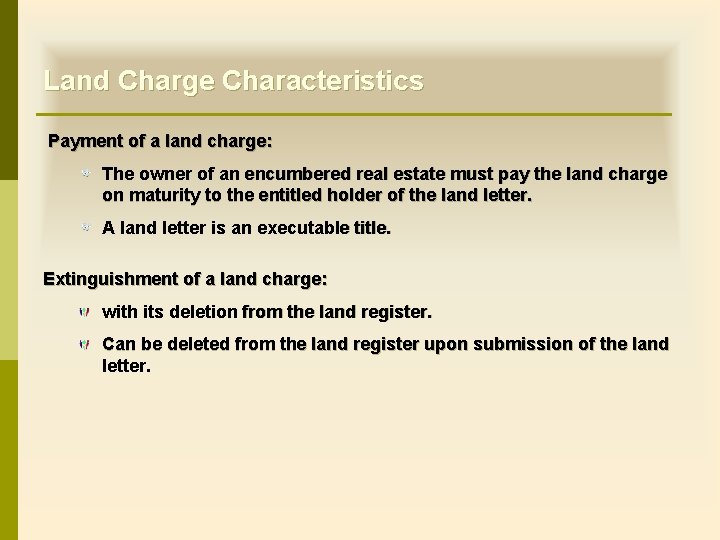 Land Charge Characteristics Payment of a land charge: The owner of an encumbered real Land Charge Characteristics Payment of a land charge: The owner of an encumbered real