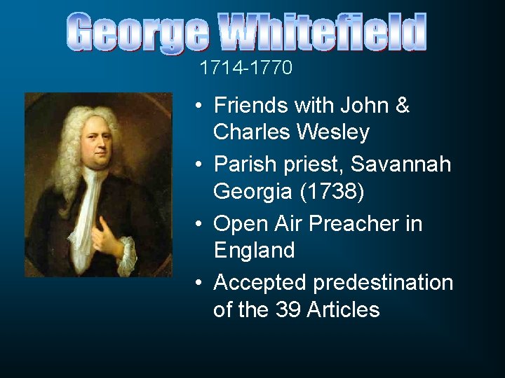 1714 -1770 • Friends with John & Charles Wesley • Parish priest, Savannah Georgia 1714 -1770 • Friends with John & Charles Wesley • Parish priest, Savannah Georgia